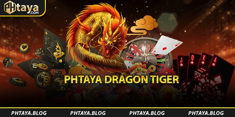 PHTAYA Dragon Tiger