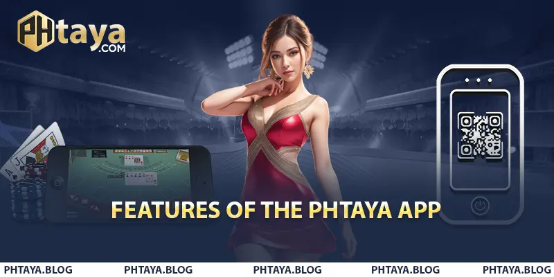 Features of the PHTAYA App