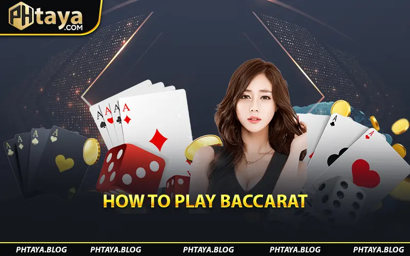 How to Play Baccarat