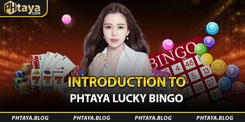 Introduction to PHTAYA Lucky Bingo