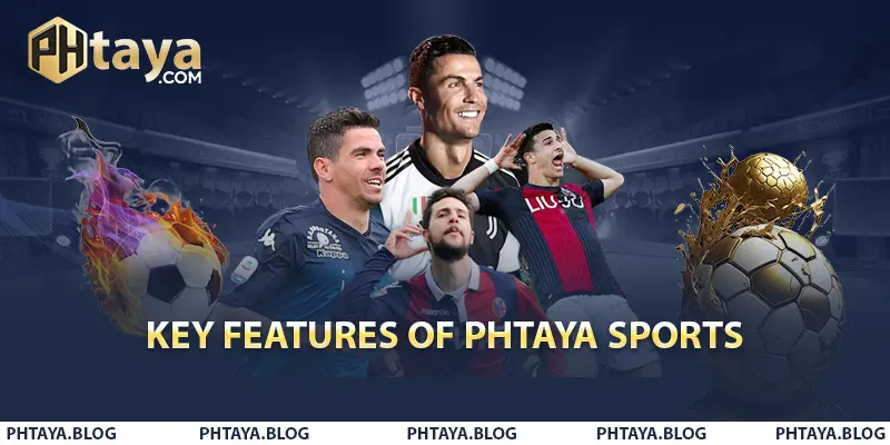 Key Features of PHTAYA Sports