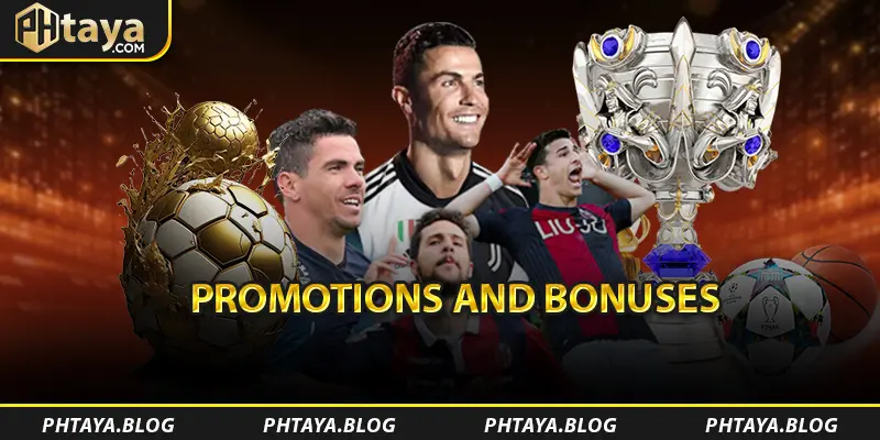 Promotions and Bonuses