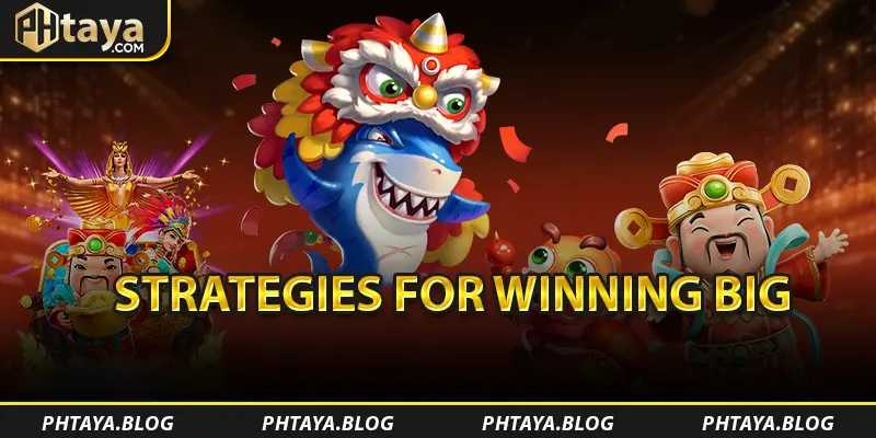 Strategies for Winning Big