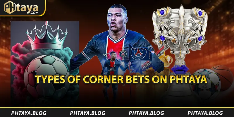 Types of Corner Bets on PHTAYA