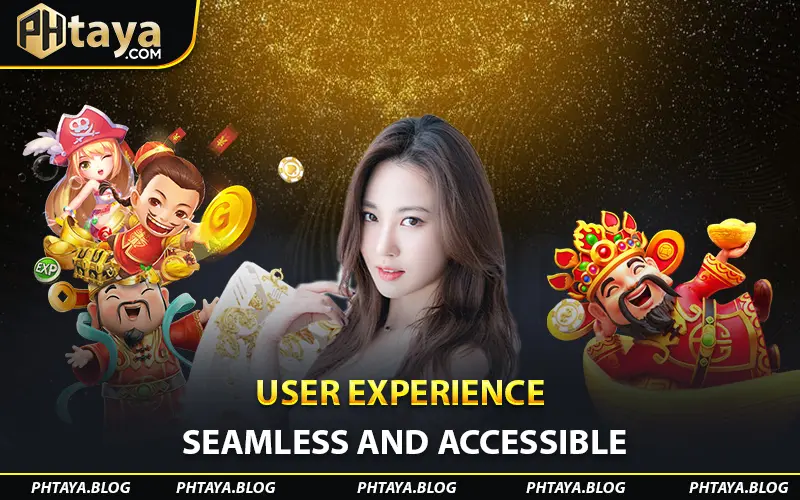 User Experience: Seamless and Accessible